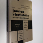 Ritva Enäkoski : Joustoa viestintään, viesti vakuuttavasti - pikkukuva 1