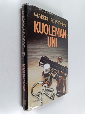 Markku Ropponen : Kuolemanuni : jännitysromaani (signeera...