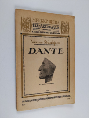 Werner Söderhjelm : Dante : muutamia ääriviivoja
