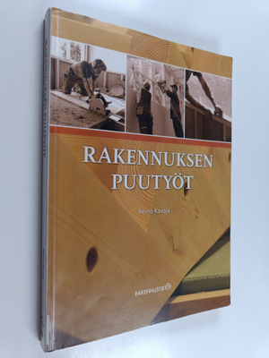 Reino Kavaja : Rakennuksen puutyöt