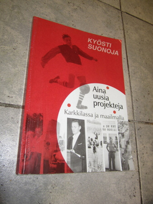Suonoja Kyo?sti Aina uusia projekteja - Karkkilassa,,+SIGN