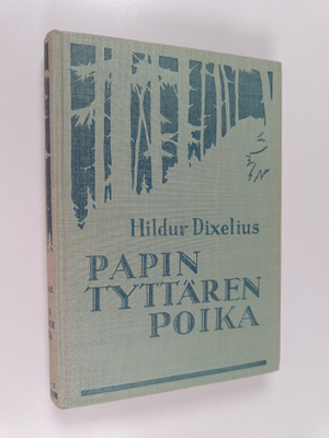 Hildur Dixelius : Papintyttären poika