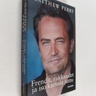 Matthew Perry : Frendit, rakkaudet ja iso kamala juttu - pikkukuva 1