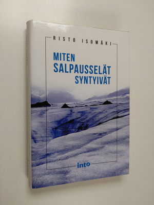 Risto Isomäki : Miten Salpausselät syntyivät