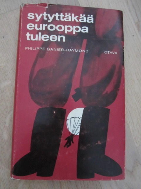 Philippe Ganier-Raymond / Sytyttäkää Eurooppa tuleen