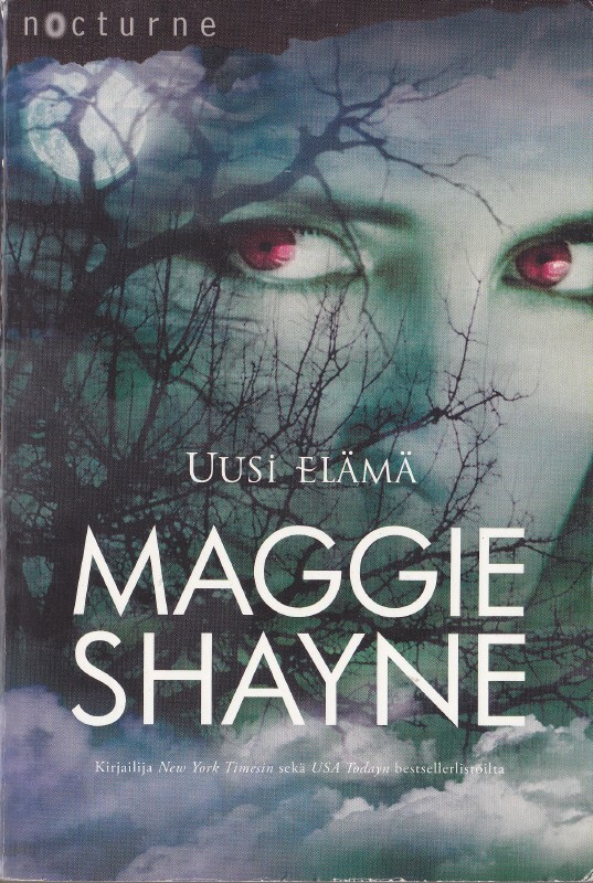 Nocturne - Maggie Shayne: Uusi elämä (Yön siivet 4) 2011