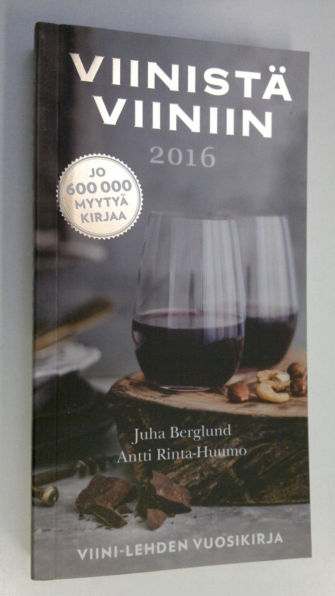 Viinistä viiniin 2016 : viininystävän vuosikirja