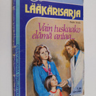 Paula Arola : Vain tuskaako elämä antaa - pikkukuva 1