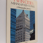 Twin Cities : Minneapolis - St. Paul : A Photographic Jou... - pikkukuva 1