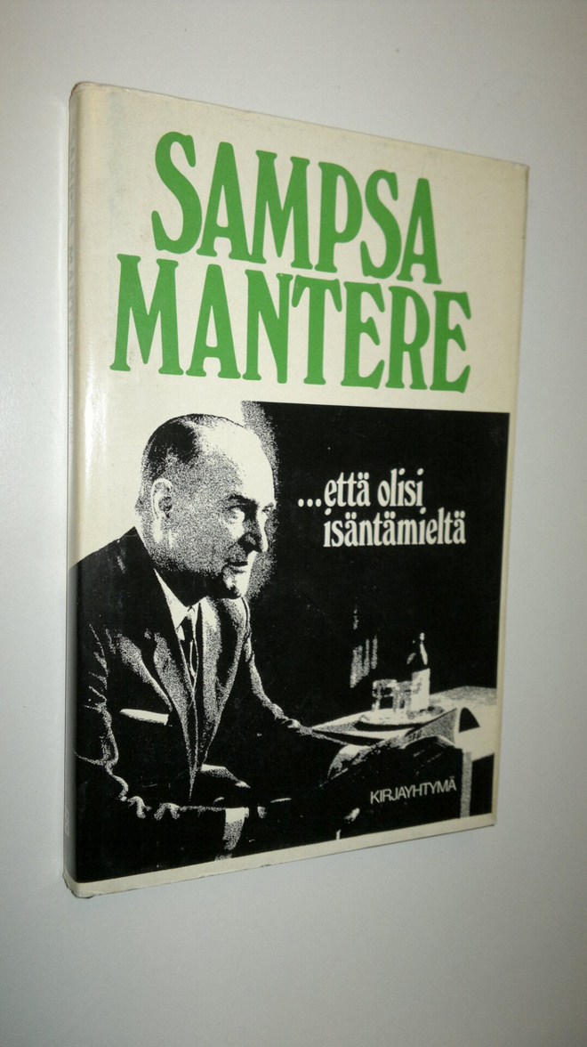 Sampsa Mantere : ...että olisi isäntämieltä