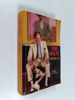 Tom Wolfe : Hooking Up