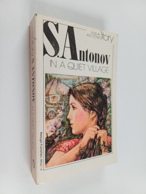 Sergei Petrovich Antonov : In a quiet village and other s...