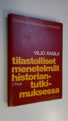 Viljo Rasila : Tilastolliset menetelmät historiantutkimuk...