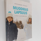 Annamari Vänskä : Muodikas lapsuus : lapset mainoskuvissa - pikkukuva 1