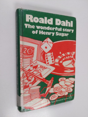 Roald Dahl : The Wonderful Story of Henry Sugar