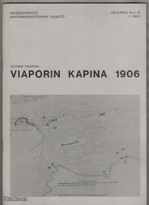 Tasihin, Juhani: Viaporin kapina 1906, Museovirasto 1984,nid