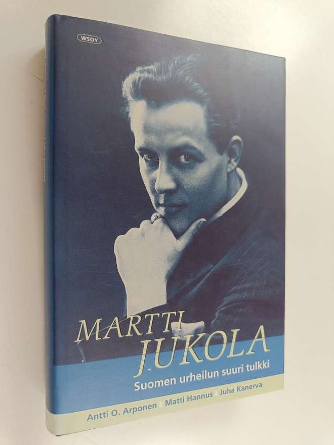 Antti O. Arponen : Martti Jukola : Suomen urheilun suuri ...