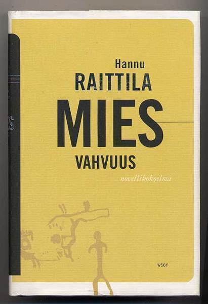 Raittila, Hannu: Miesvahvuus (1.p., 1999)