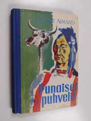 Gustave Aimard : Punaiset puhvelit