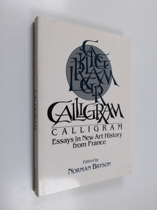 Calligram : essays in new art history from France