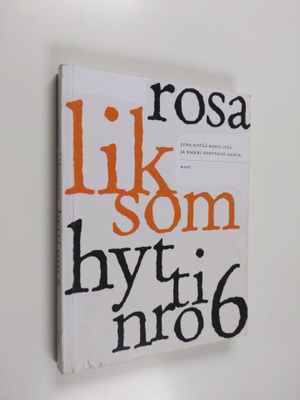 Rosa Liksom : Hytti nro 6 (signeerattu, tekijän omiste)