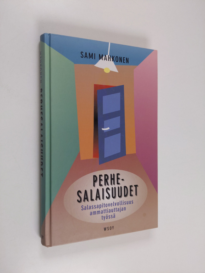 Sami Mahkonen : Perhesalaisuudet : salassapitovelvollisuu...