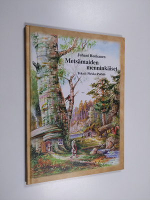 Juhani Honkanen : Metsämaiden menninkäiset (signeerattu)