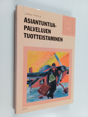 Jorma Sipilä : Asiantuntijapalvelujen tuotteistaminen