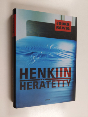 Jouko Raivio : Henkiin herätetty