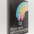 Jörg Zink : Kuin värit sateenkaaressa : Seitsemän kuvaa J... - pikkukuva 1