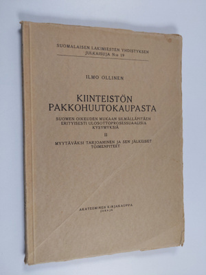 Ilmo Ollinen : Kiinteistön pakkohuutokaupasta : Suomen oi...