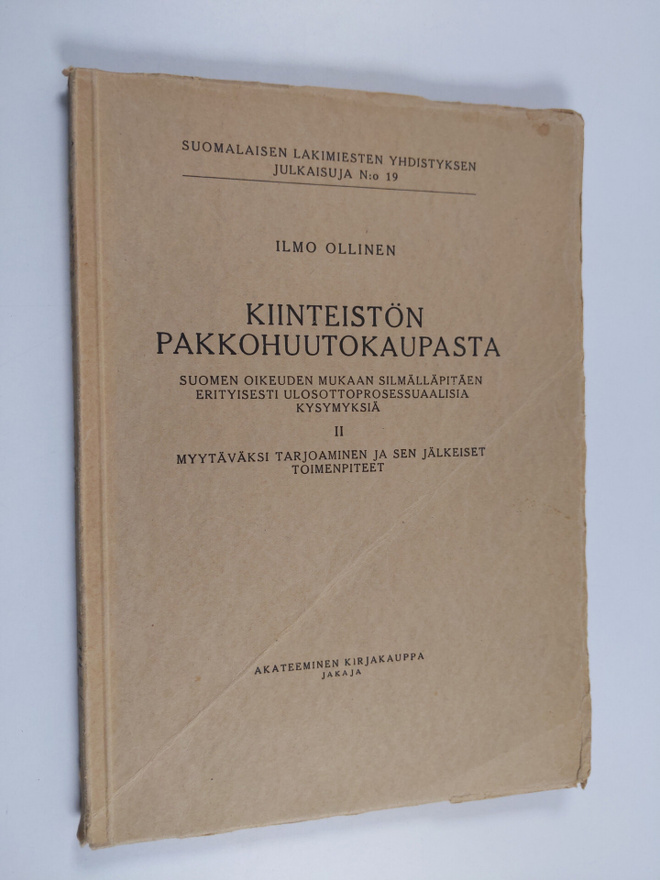 Ilmo Ollinen : Kiinteistön pakkohuutokaupasta : Suomen oi...