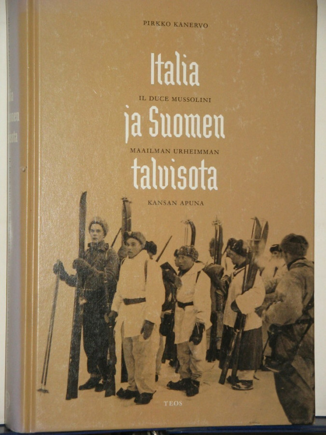 Pirkko Kanervo : Italia ja Suomen talvisota  Il Duce Mussoli