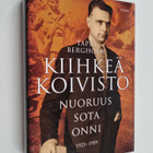 Tapio Bergholm : Kiihkeä Koivisto : nuoruus - sota - onni... - pikkukuva 1