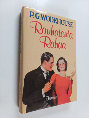 P.G. Wodehouse : Rauhatonta rahaa
