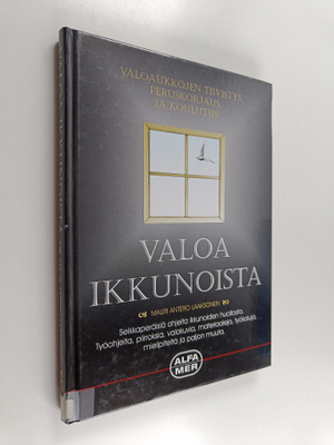 Mauri Antero Laaksonen : Valoa ikkunoista
