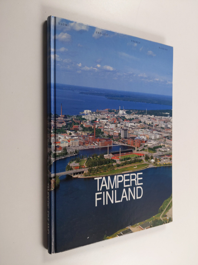 Antti Jokela : Tampere, Finland : teollisuuskaupunki, kul...