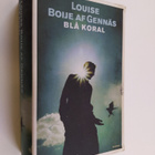Louise Boije af Gennäs : Blå koral : roman - pikkukuva 1
