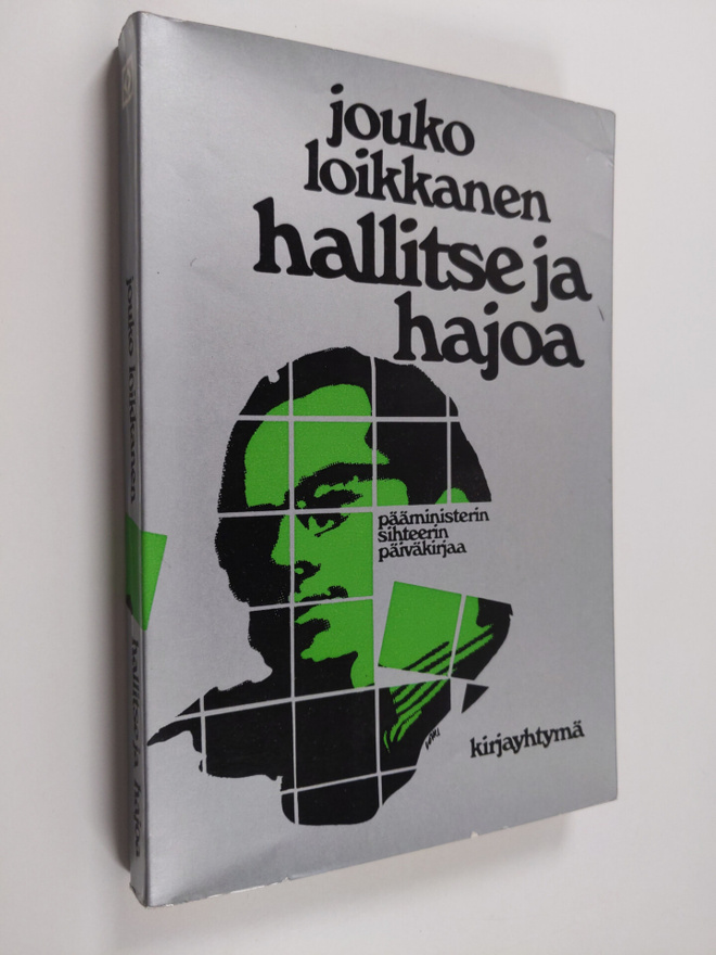 Jouko Loikkanen : Hallitse ja hajoa : Karjalaisen 1 halli...