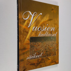 Katarina (toim.) Yliruusi : Vuosien kultaiset säikeet : r... - pikkukuva 1