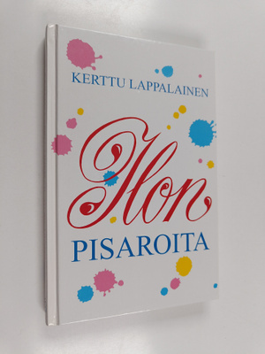 Kerttu Lappalainen : Ilon pisaroita