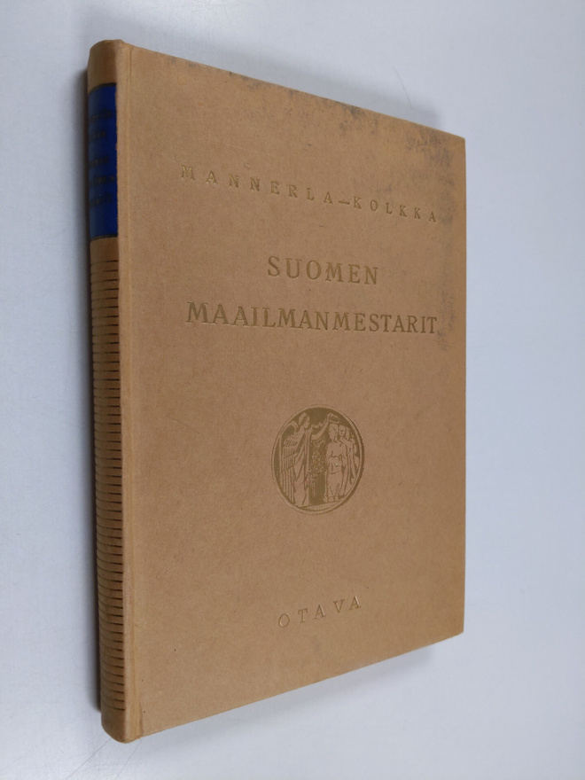Sulo Kolkka ym. : Suomen maailmanmestarit : olympia- ja M...