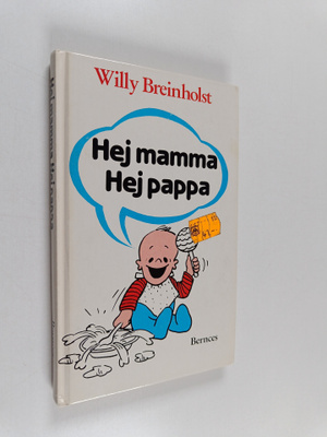 Willy Breinholst : Hej mamma...hej pappa...hej världen