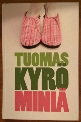 Tuomas Kyrö: Miniä