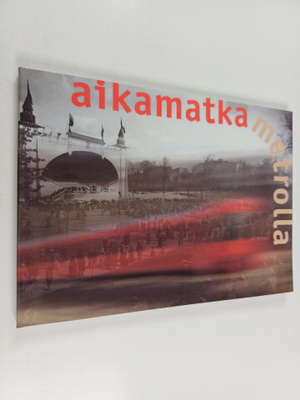 Aikamatka metrolla