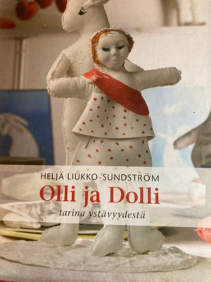 HELJÄ-LIUKKO SUNDSTRÖM: OLLI JA DOLLI - tarina ystävyydestä