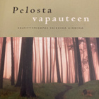 PEMA CHÖDRÖN: PELOSTA VAPAUTEEN - pikkukuva 1