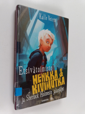 Kalle Veirto : Etsivätoimisto Henkka & Kivimutka ja Sherl...
