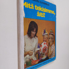 Anita Lindman : Mitä tekisimme äiti? - pikkukuva 1