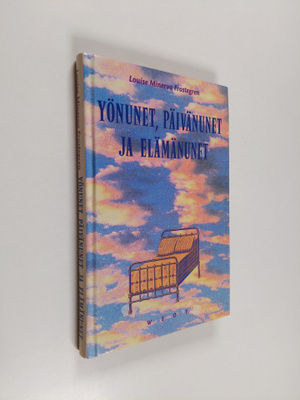 Louise Minerva Frostegren : Yönunet, päivänunet ja elämän...